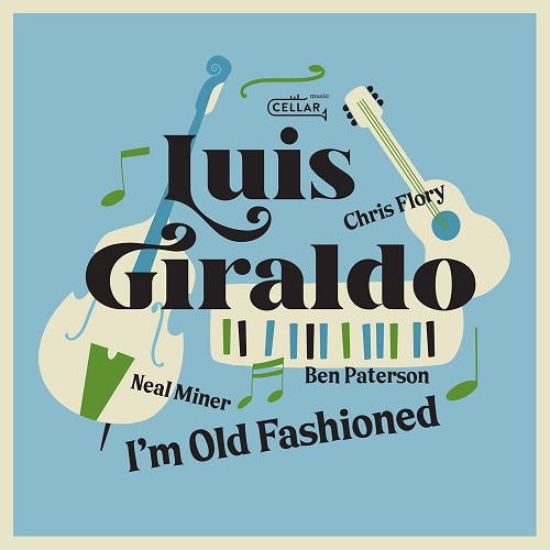 Luis Giraldo I'm Old Fashioned Im New CD