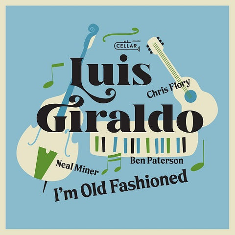 Luis Giraldo I'm Old Fashioned Im New CD