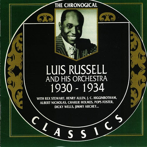 Luis Russell Chronological Luis Russell and His Orchestra 1930-1934 1930 1934 CD