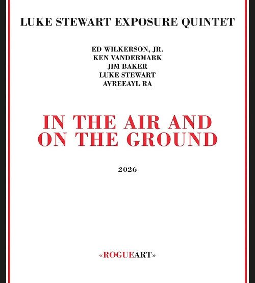 Luke Stewart In The Air And On The Ground & New CD Presale