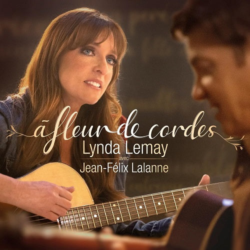 LYNDA LEMAY JEAN FELIX LALANNE Fleur De Cordes New CD Presale