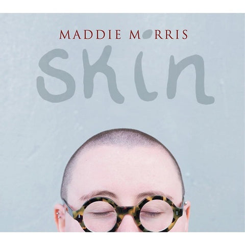 Maddie Morris Skin New CD
