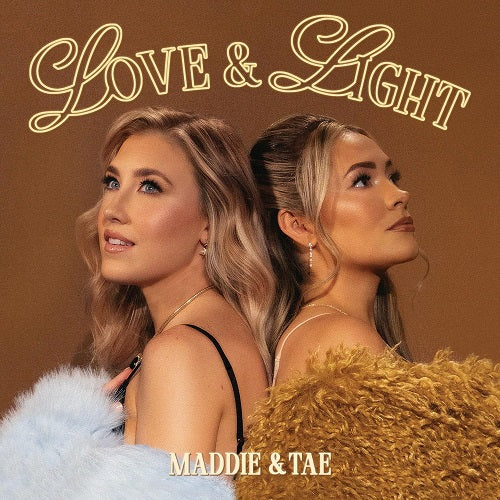 Maddie & Tae Love & Light And New CD
