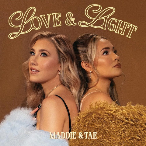 Maddie & Tae Love & Light And New CD