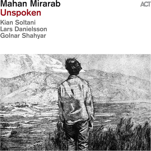 Mahan Mirarab Unspoken New CD Presale