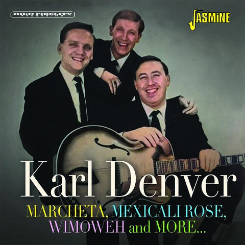 Karl Denver Marcheta Mexicali Rose Wimoweh & More 1 One And New CD