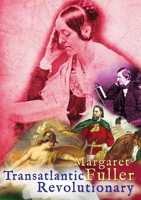 Margaret Fuller Transatlantic Revolutionary (Katie Kornacki Meagan Marshall) DVD