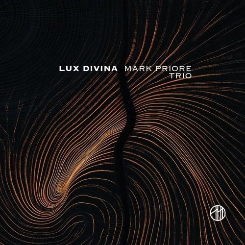 Mark Priore Trio Lux Divina New CD Presale