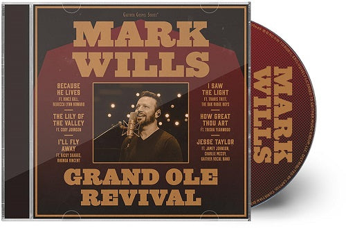 Mark Wills Grand Ole Revival New CD Presale