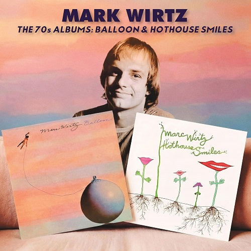 Mark Wirtz The 70s Albums Balloon & Hothouse Smiles And 2 Disc New CD Presale