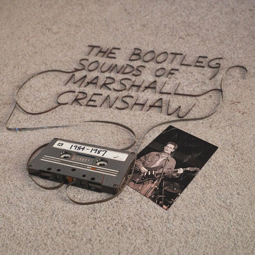 Marshall Crenshaw The Bootleg Sounds of Marshall Crenshaw New CD Presale