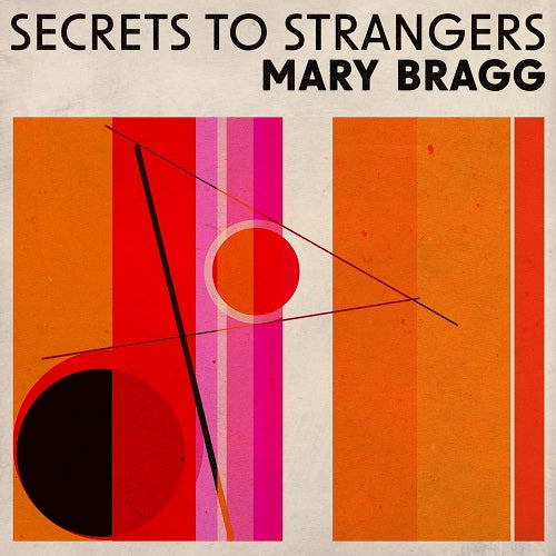 Mary Bragg Secrets to Strangers New CD Presale