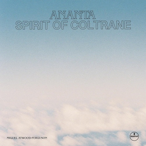 Miguel Ferguson Atwood Ananta Spirit Of Coltrane New CD Presale