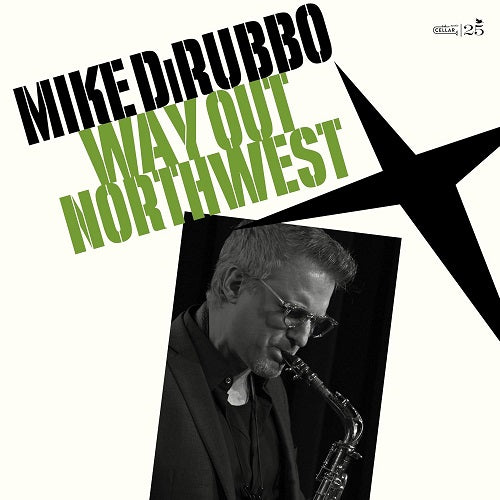 Mike DiRubbo Way Out Northwest New CD Presale