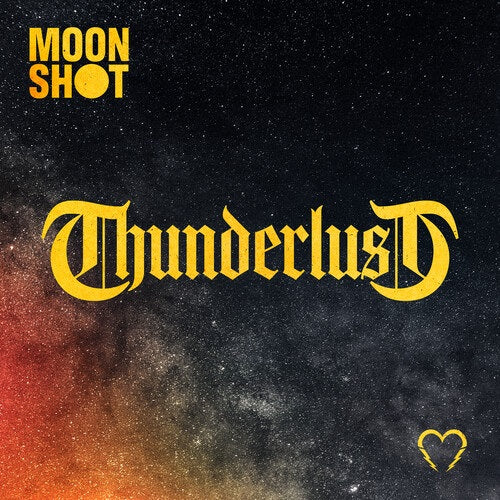 Moon Shot Thunderlust New CD Presale