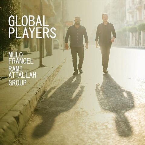 MULO FRANCEL RAMI ATTALLAH Global Players New CD Presale