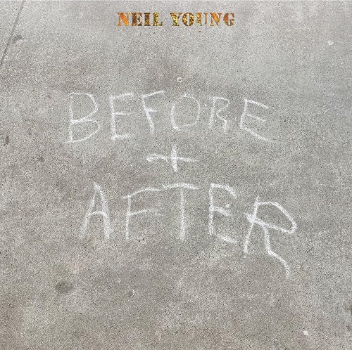 Neil Young Before And After SHM & New CD