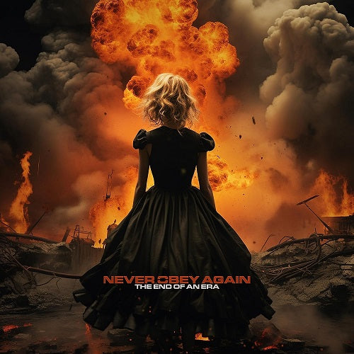 Never Obey Again The End of an Era New CD