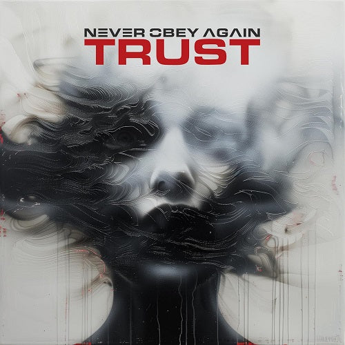 Never Obey Again Trust New CD