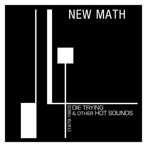 New Math Die Trying & Other Hot Sounds 1979 1983 And New CD