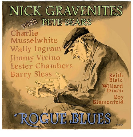 NICK GRAVENITES PETE SEARS Rogue Blues New CD