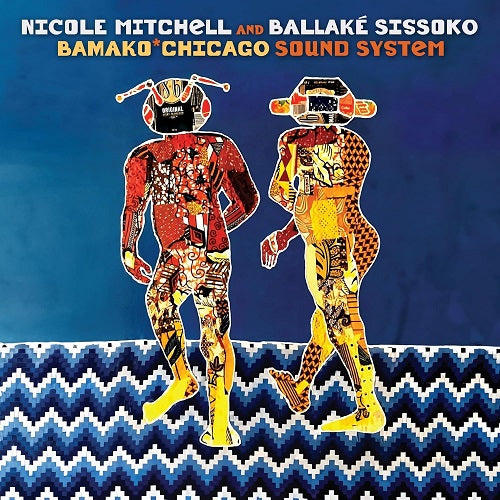 Nicole Mitchell & BallakE Sissoko Bamako Chicago Sound System And New CD