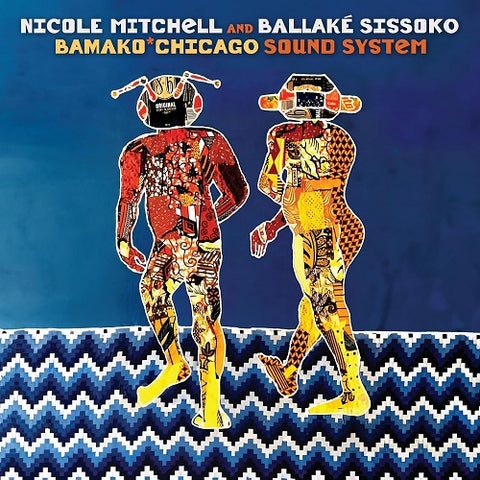 Nicole Mitchell & BallakE Sissoko Bamako Chicago Sound System And New CD