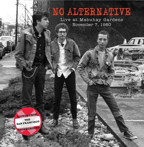 No Alternative Live From The Mabuhay Gardens November 6 1980 New CD