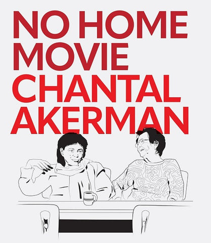 No Home Movie (Chantal Akerman Natalia Akerman Sylvaine Akerman) New Blu-ray