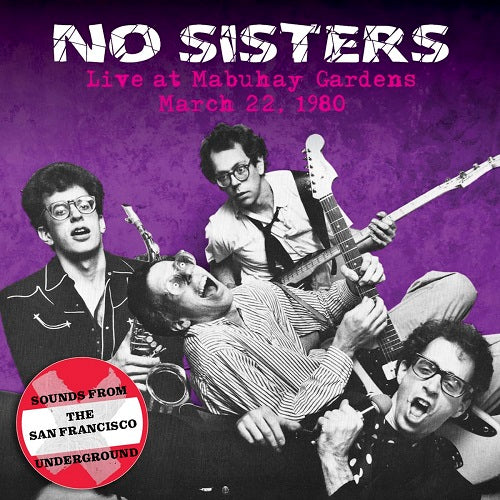 No Sisters Live At The Mabuhay Gardens March 22 1980 New CD