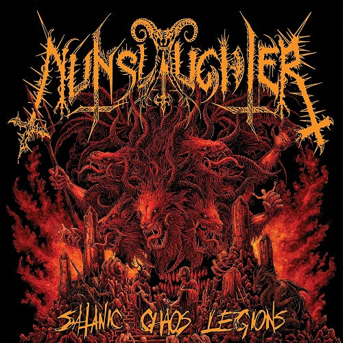 Nunslaughter Satanic Chaos Legions New CD Presale