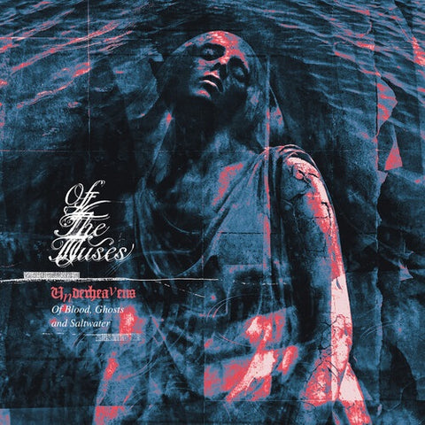 Of the Muses Underheavens Of Blood Ghosts And Saltwater New CD Presale