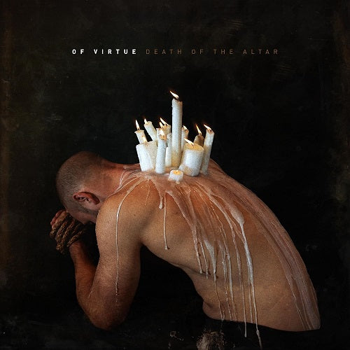 Of Virtue Death Of The Altar New CD Presale