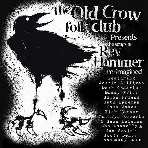 Old Crow Folk Club Presents The Songs Of Rev Hammer ReImagined CD Presale