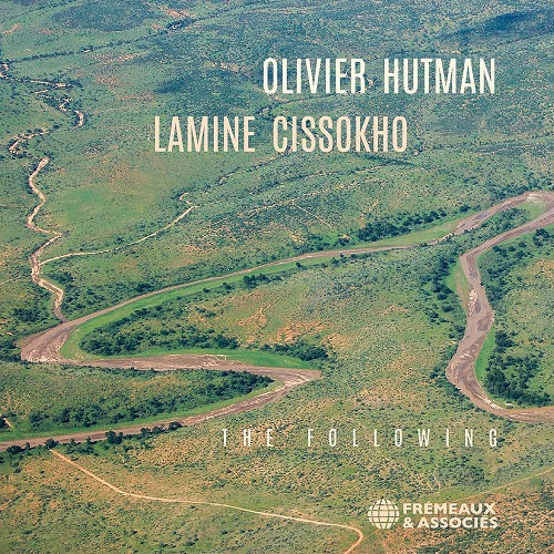 Olivier Hutman & Lamine Cissokho The Following And New CD Presale