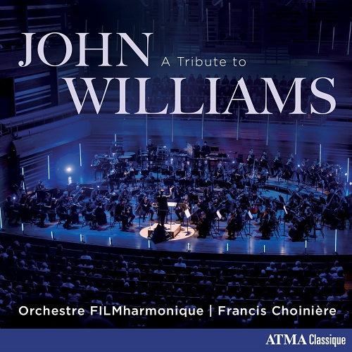 Orchestre Filmharmonique A Tribute to John Williams New CD Presale