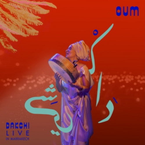 Oum Dakchi New CD