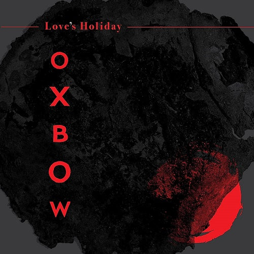 Oxbow Love's Holiday Loves New CD