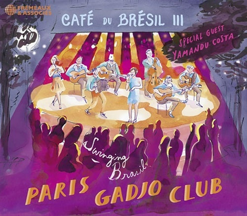 Paris Gadjo Club Cafe Du Brasil III 3 Three New CD