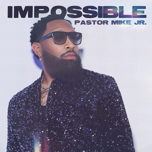 PASTOR MIKE JR Impossible New CD