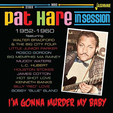 Pat Hare Im Gonna Murder My Baby New CD