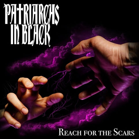 PATRIARCHS IN BLACK Reach For The Scars New CD