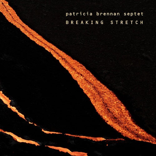 Patricia Brennan Breaking Stretch New CD