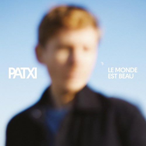 Patxi Le Monde Est Beau New CD