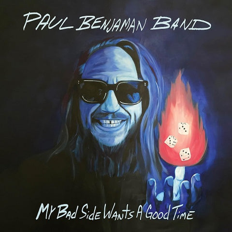 Paul Benjaman Band My Bad Side Wants A Good Time New CD