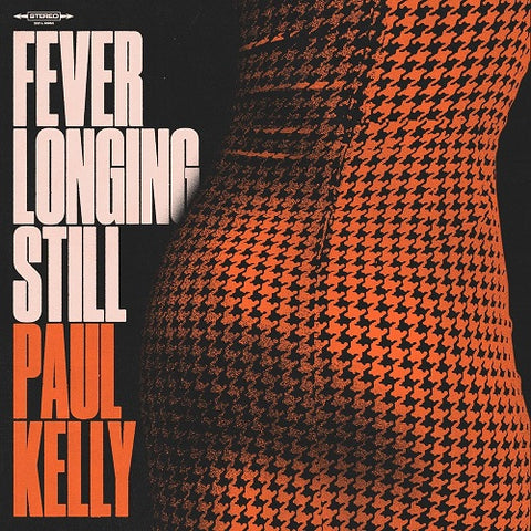 Paul Kelly Fever Longing Still New CD