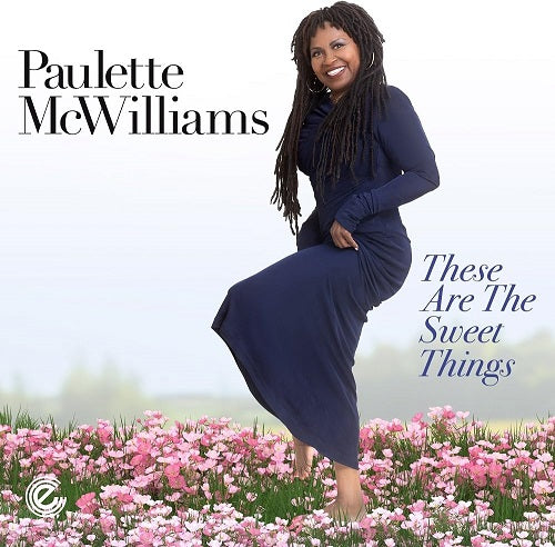 Paulette McWilliams These Are the Sweet Things New CD