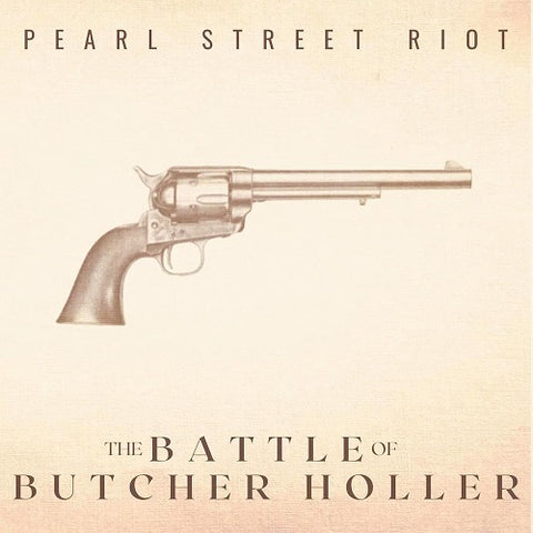 PEARL STREET RIOT Battle Of Butcher Holler 10th Anniversary Remastered New CD