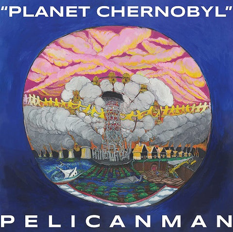 Pelicanman Planet Chernobyl New CD