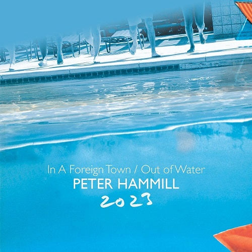 Peter Hammill In A Foreign Town Out Of Water 2023 2 Disc New CD